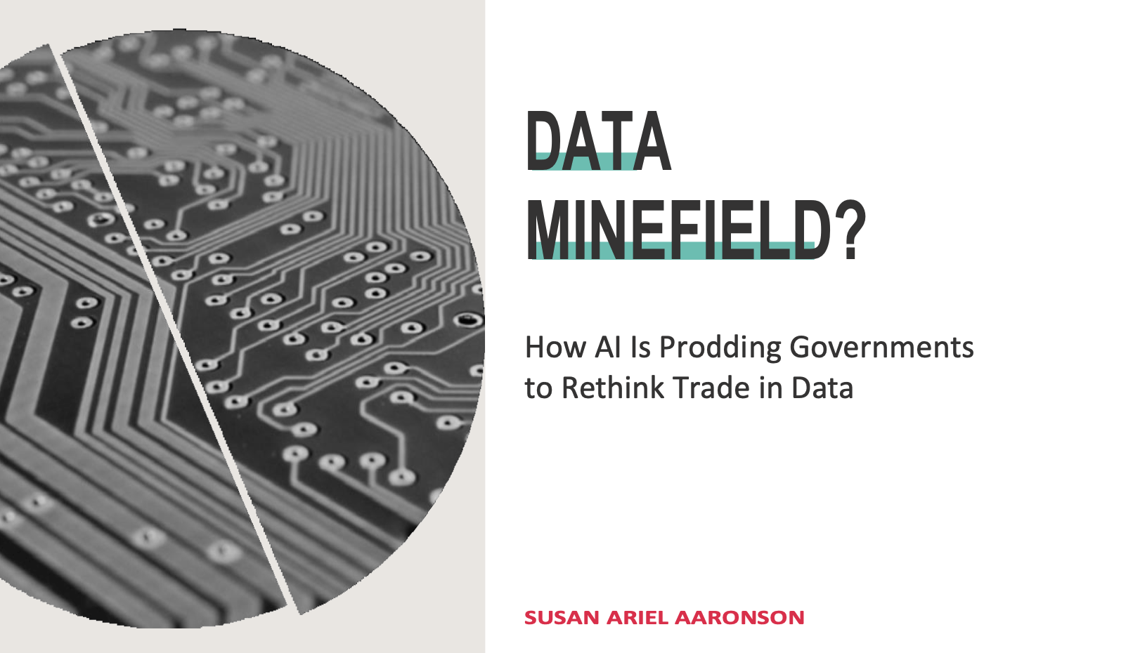DATA MINEFIELD? How AI Is Prodding Governments to Rethink Trade in Data